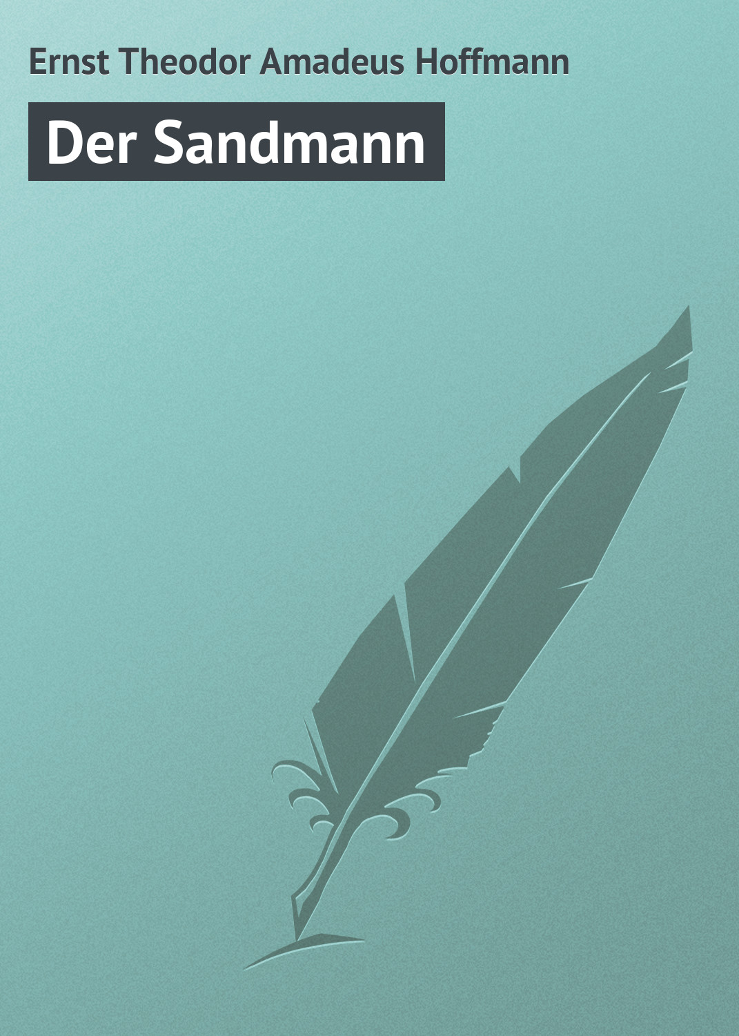 Книга Der Sandmann из серии , созданная Ernst Theodor, может относится к жанру Зарубежная старинная литература, Зарубежная классика. Стоимость электронной книги Der Sandmann с идентификатором 21105126 составляет 5.99 руб.