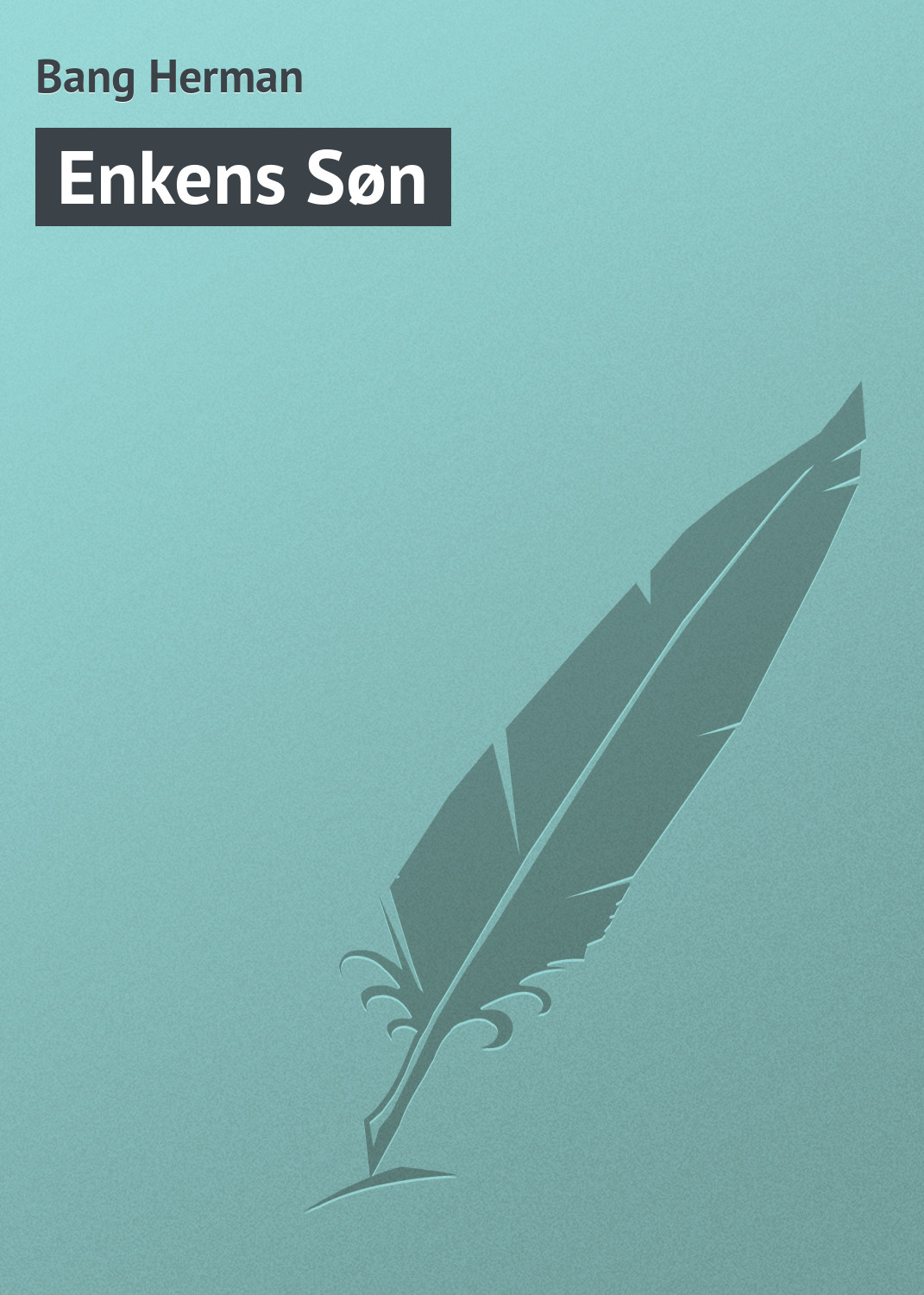 Книга Enkens Søn из серии , созданная Bang Herman, может относится к жанру Зарубежная старинная литература, Зарубежная классика. Стоимость электронной книги Enkens Søn с идентификатором 21106422 составляет 5.99 руб.