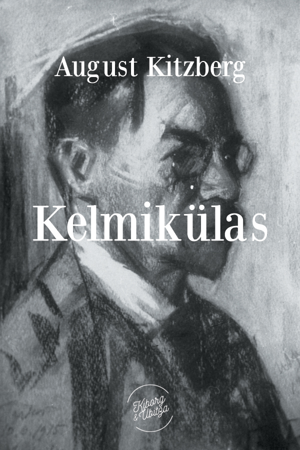 Книга Kelmikülas из серии , созданная August Kitzberg, может относится к жанру Зарубежная классика, Литература 19 века. Стоимость электронной книги Kelmikülas с идентификатором 21991922 составляет 80.59 руб.