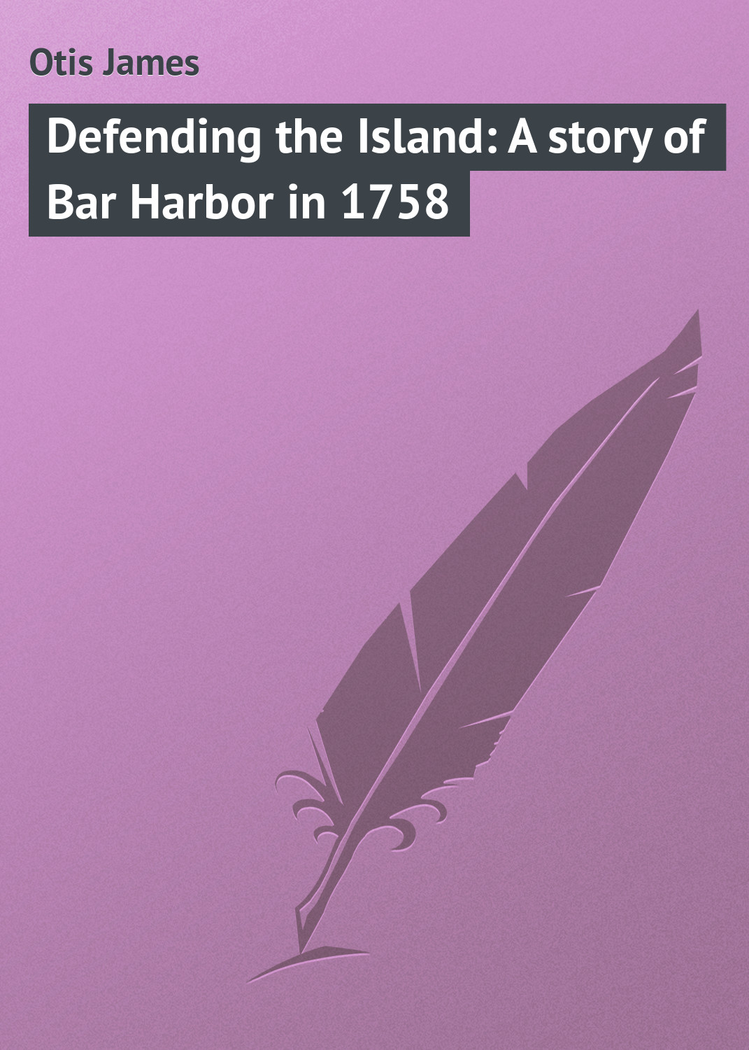 Книга Defending the Island: A story of Bar Harbor in 1758 из серии , созданная James Otis, может относится к жанру Зарубежная классика, Зарубежные детские книги. Стоимость электронной книги Defending the Island: A story of Bar Harbor in 1758 с идентификатором 23148523 составляет 5.99 руб.