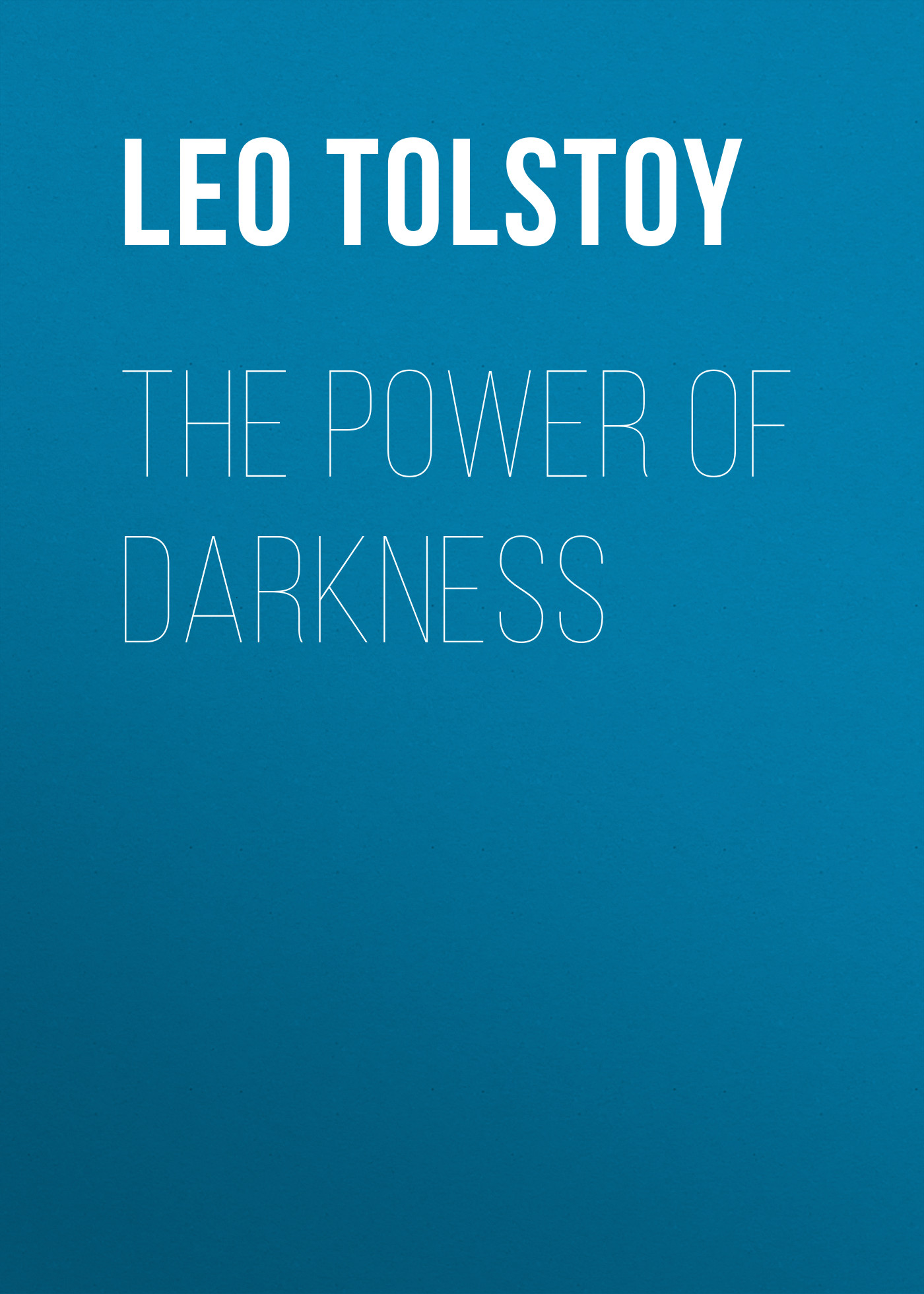 Книга The Power of Darkness из серии , созданная Leo Tolstoy, может относится к жанру Русская классика, Драматургия. Стоимость электронной книги The Power of Darkness с идентификатором 23156627 составляет 5.99 руб.