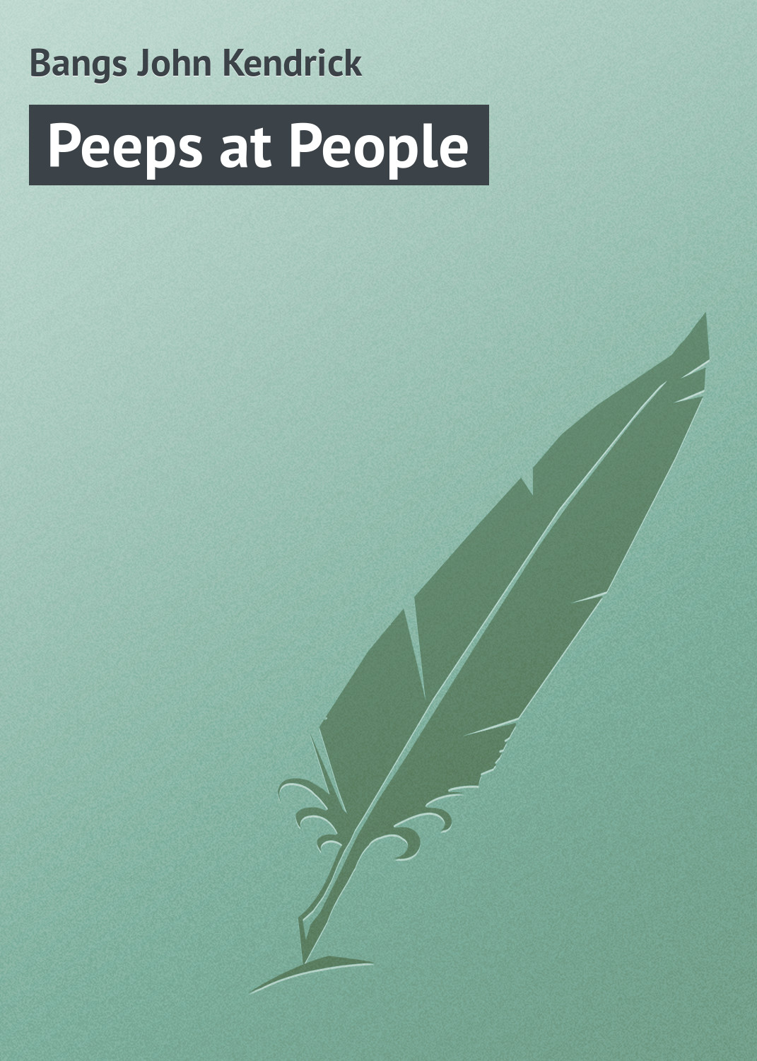 Книга Peeps at People из серии , созданная John Bangs, может относится к жанру Зарубежная классика, Зарубежный юмор, Иностранные языки. Стоимость электронной книги Peeps at People с идентификатором 23156923 составляет 5.99 руб.