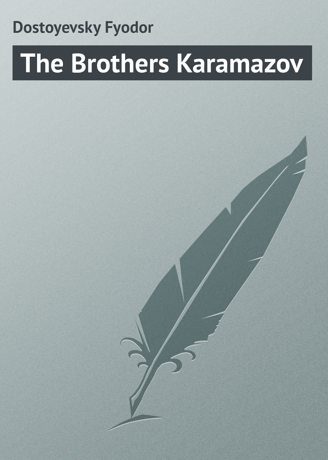 Книга The Brothers Karamazov из серии , созданная Fyodor Dostoyevsky, может относится к жанру Иностранные языки, Русская классика. Стоимость электронной книги The Brothers Karamazov с идентификатором 23158323 составляет 5.99 руб.
