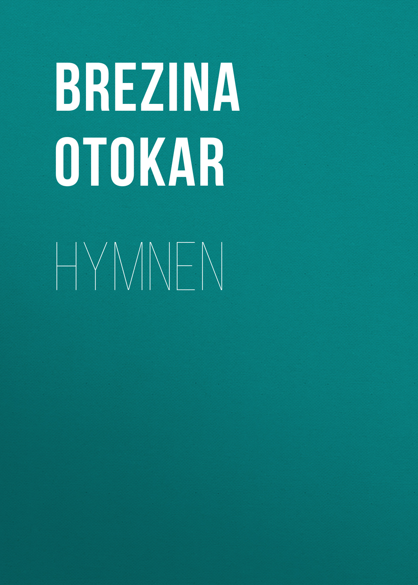 Книга Hymnen из серии , созданная Otokar Brezina, может относится к жанру Зарубежная старинная литература, Зарубежная классика, Зарубежные стихи. Стоимость электронной книги Hymnen с идентификатором 24174628 составляет 0 руб.