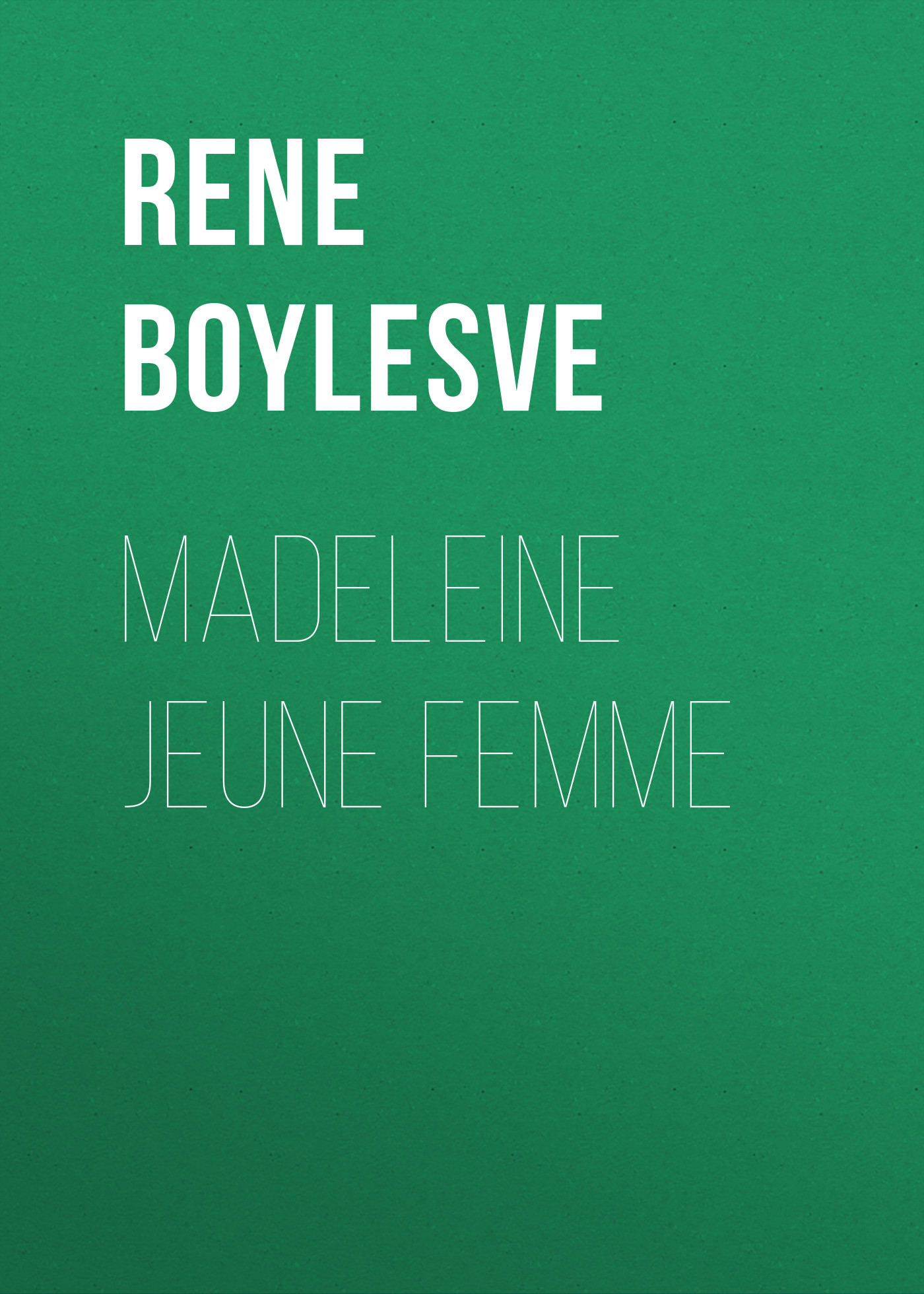 Книга Madeleine jeune femme из серии , созданная René Boylesve, может относится к жанру Зарубежная старинная литература, Зарубежная классика. Стоимость электронной книги Madeleine jeune femme с идентификатором 24179620 составляет 0 руб.