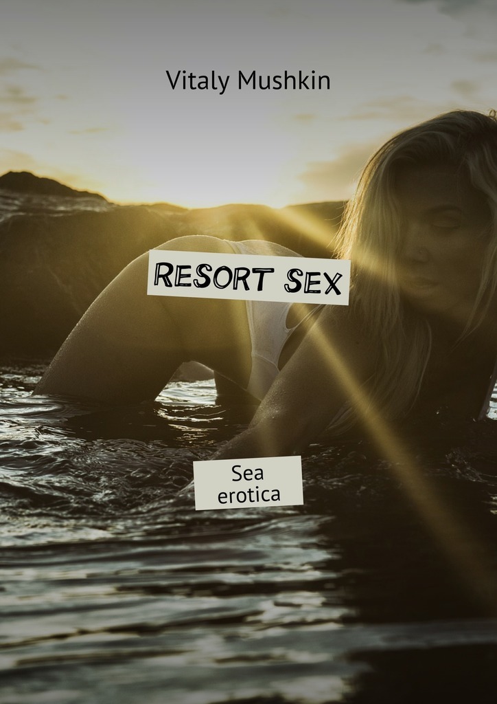 Resort sex. Sea erotica