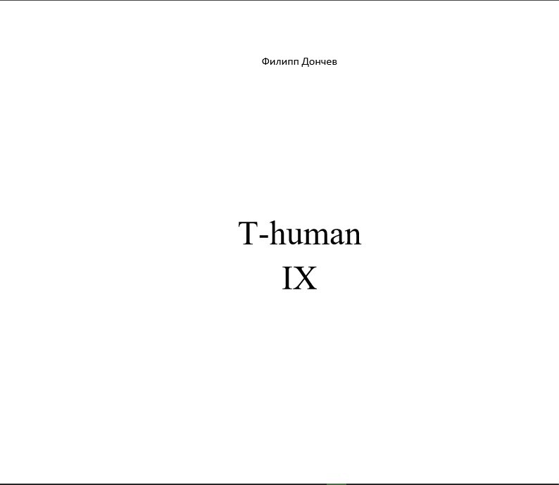 Книга T-human IX из серии , созданная Филипп Дончев, может относится к жанру Научная фантастика, Личностный рост, Киберпанк. Стоимость электронной книги T-human IX с идентификатором 25093724 составляет 0 руб.