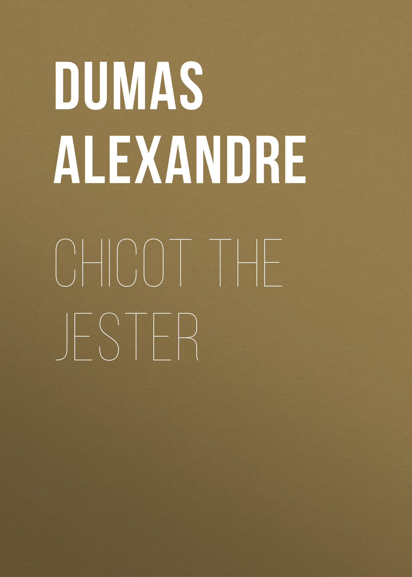 Книга Chicot the Jester из серии , созданная Alexandre Dumas, может относится к жанру Литература 19 века, Зарубежная старинная литература, Зарубежная классика. Стоимость электронной книги Chicot the Jester с идентификатором 25202423 составляет 0 руб.