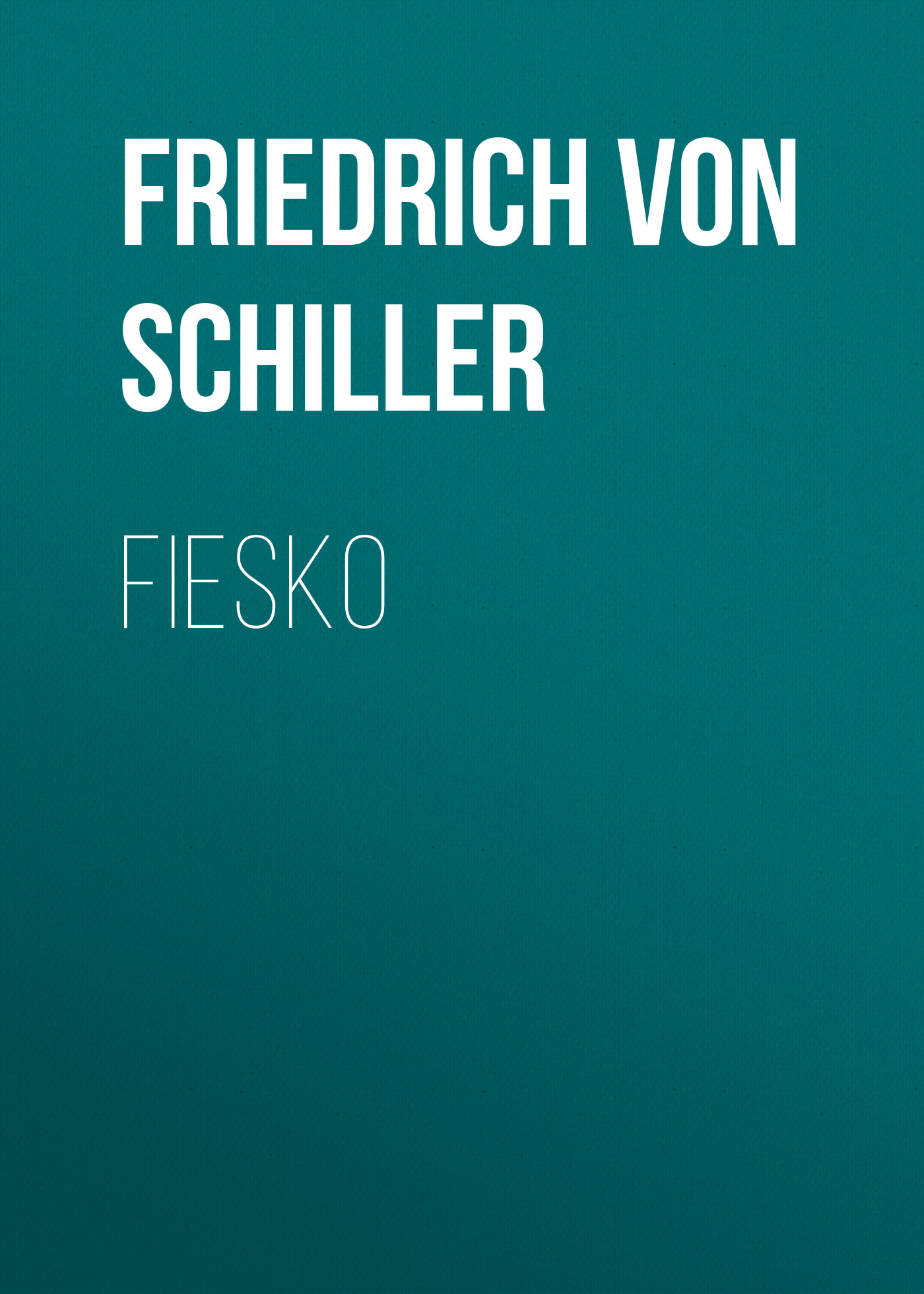 Книга Fiesko из серии , созданная Friedrich Schiller, может относится к жанру Литература 18 века, Зарубежная старинная литература, Зарубежная классика. Стоимость электронной книги Fiesko с идентификатором 25449924 составляет 0 руб.