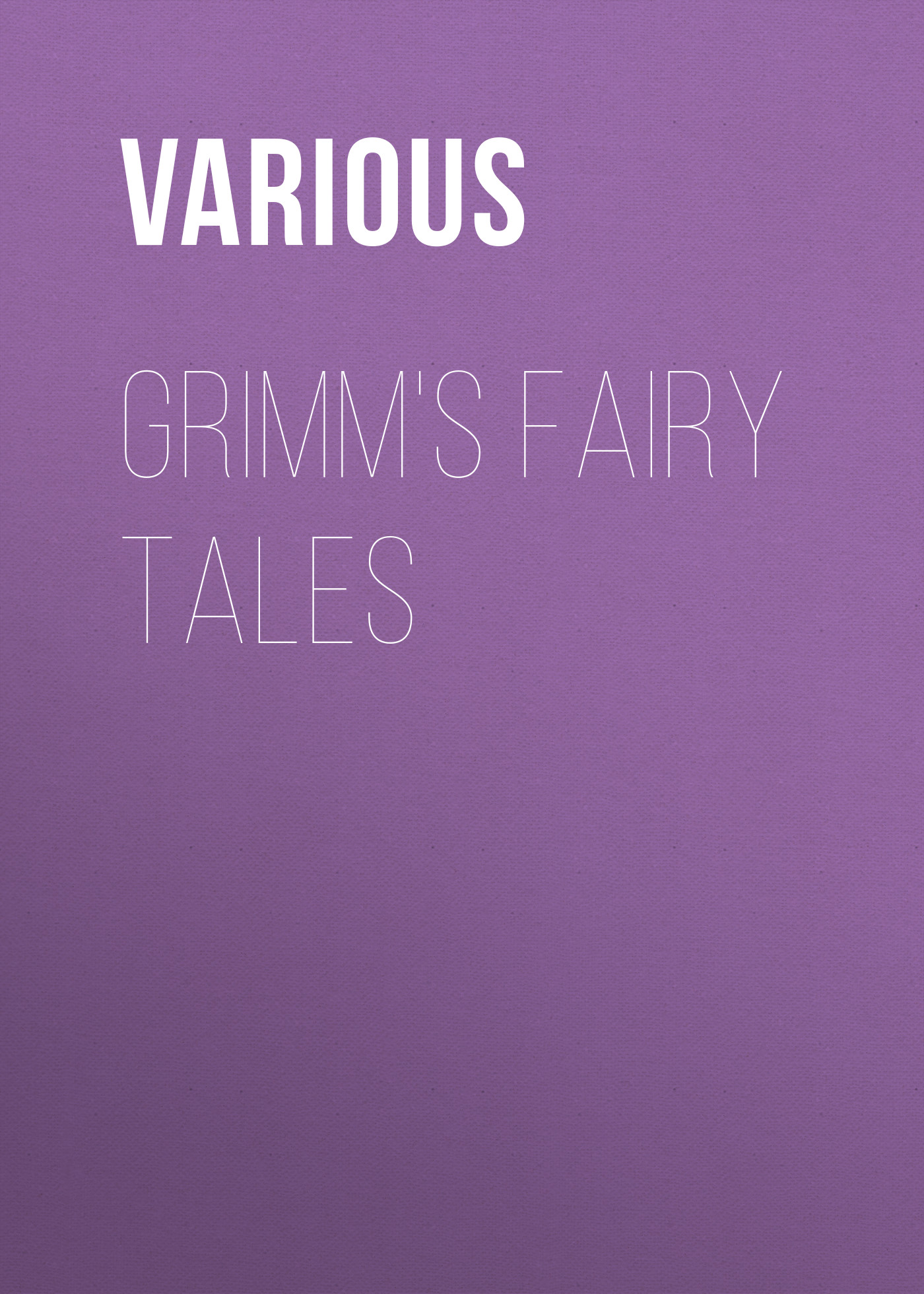 Книга Grimm's Fairy Tales из серии , созданная  Various, может относится к жанру Литература 18 века, Зарубежная классика, Зарубежные детские книги, Сказки, Детская проза. Стоимость электронной книги Grimm's Fairy Tales с идентификатором 25715326 составляет 0 руб.