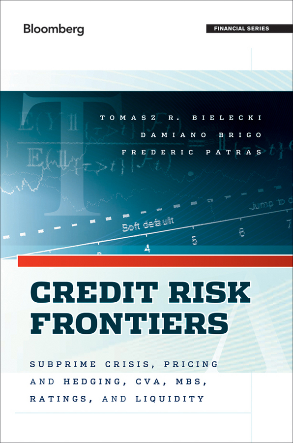 Credit Risk Frontiers. Subprime Crisis, Pricing and Hedging, CVA, MBS, Ratings, and Liquidity