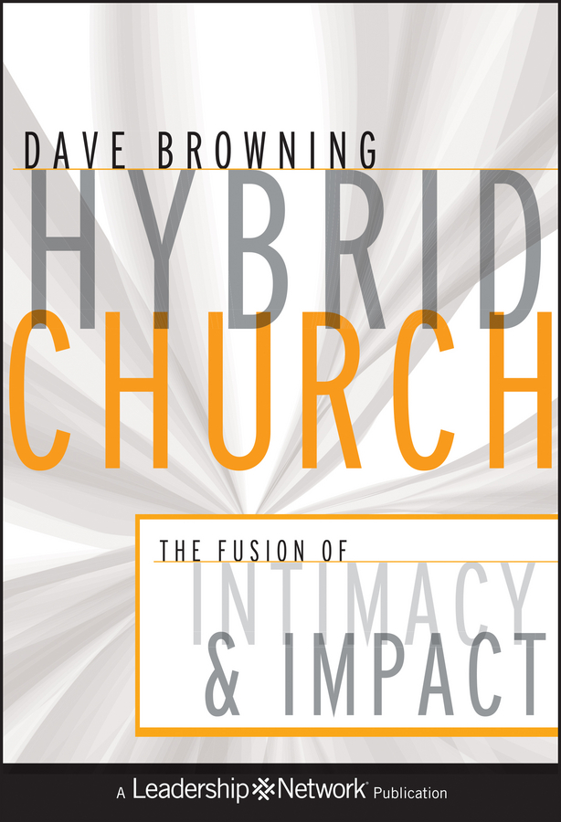 Hybrid Church. The Fusion of Intimacy and Impact
