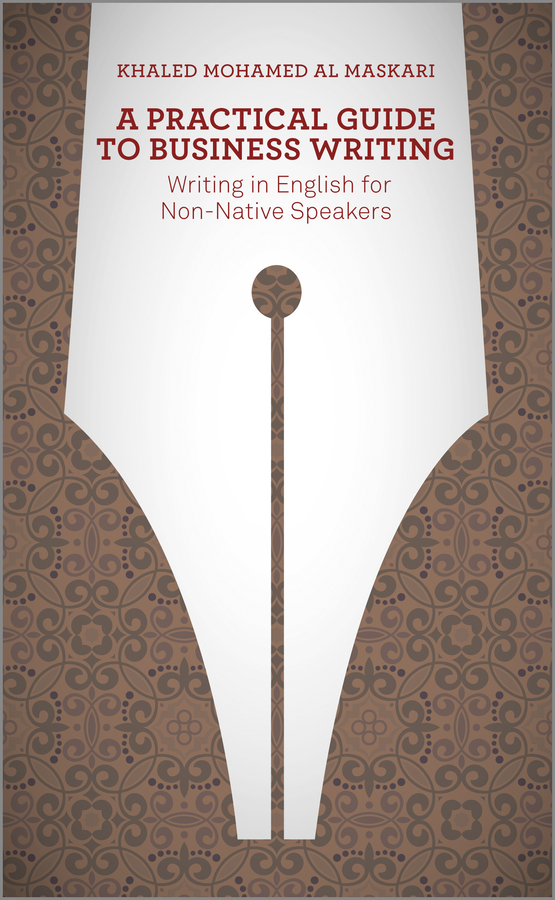 A Practical Guide To Business Writing. Writing In English For Non-Native Speakers
