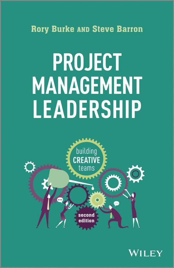 Project Management Leadership. Building Creative Teams