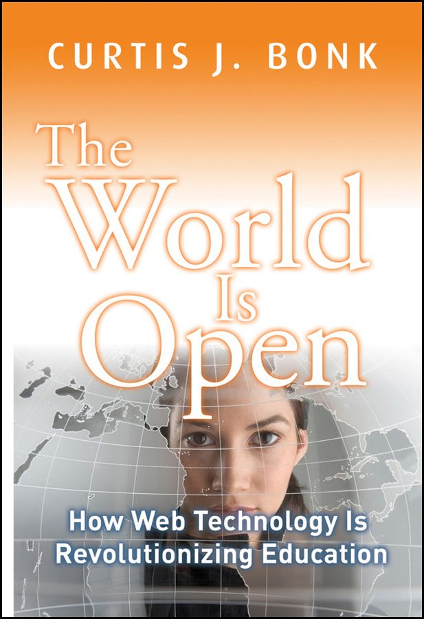 The World Is Open. How Web Technology Is Revolutionizing Education