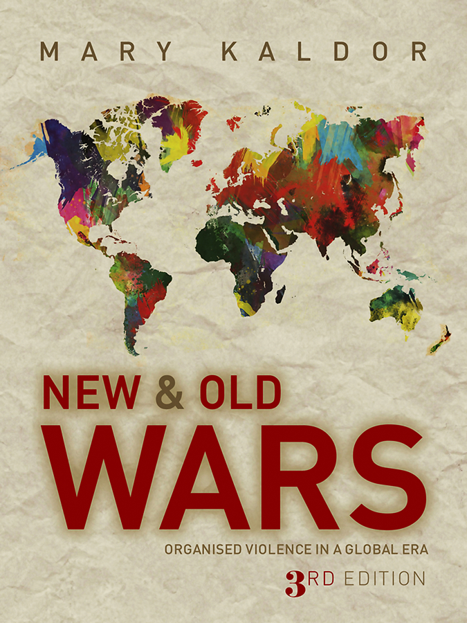 New and Old Wars. Organised Violence in a Global Era