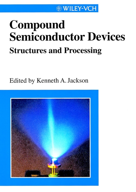 Compound Semiconductor Devices. Structures&Processing
