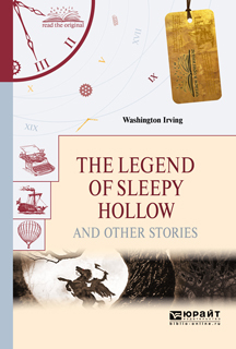 The legend of sleepy hollow and other stories.«легенда о сонной лощине» и другие рассказы
