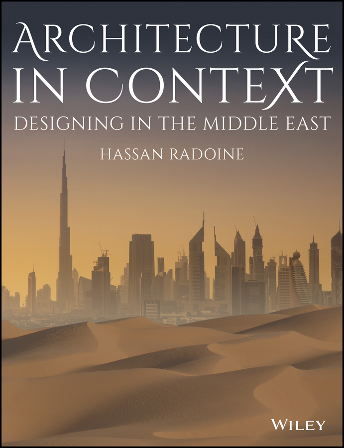 Architecture in Context. Designing in the Middle East