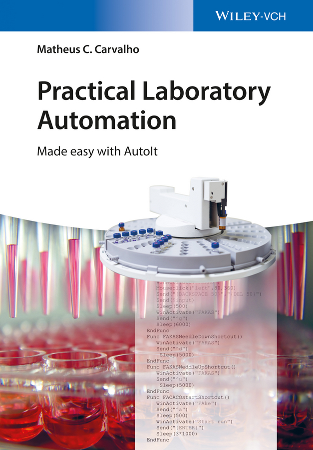 Practical Laboratory Automation. Made Easy with AutoIt