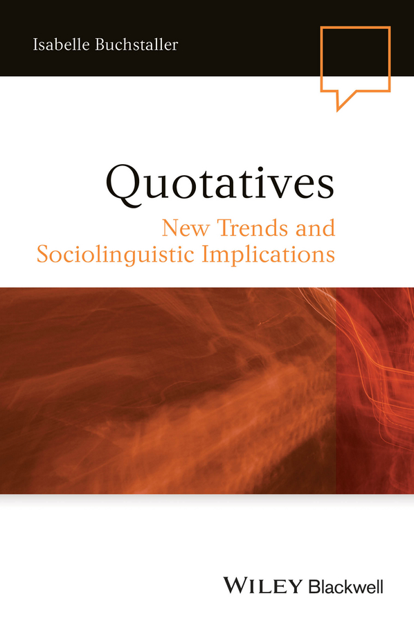 Quotatives. New Trends and Sociolinguistic Implications