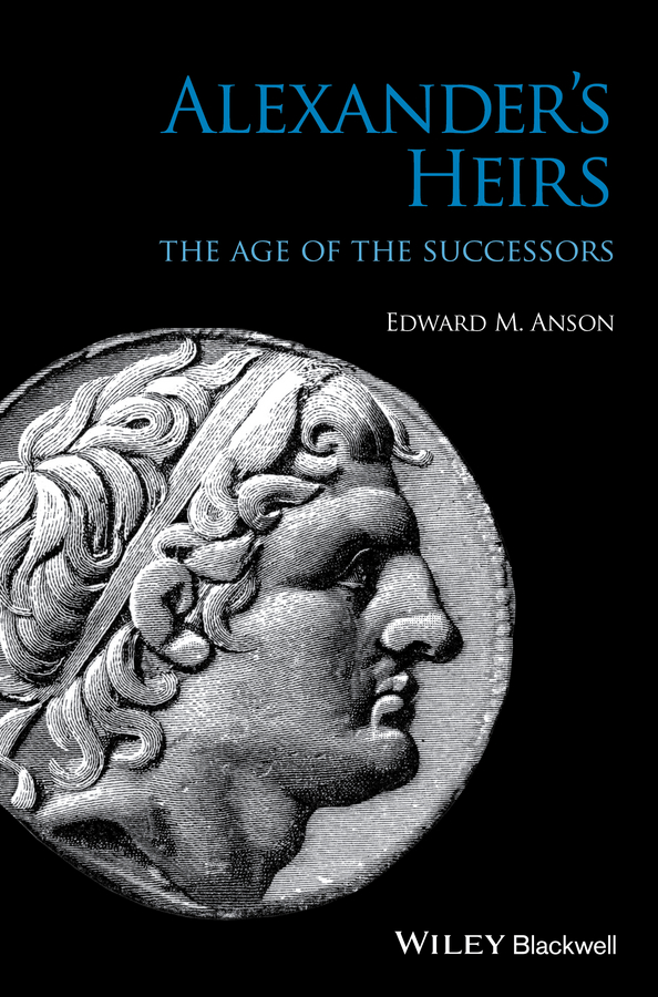 Alexander's Heirs. The Age of the Successors