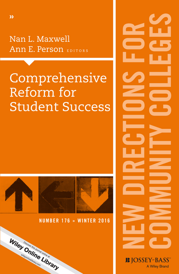 Comprehensive Reform for Student Success. New Directions for Community Colleges, Number 176