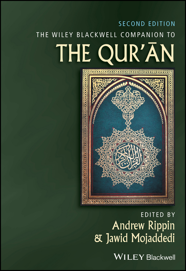 The Wiley Blackwell Companion to the Qur'an