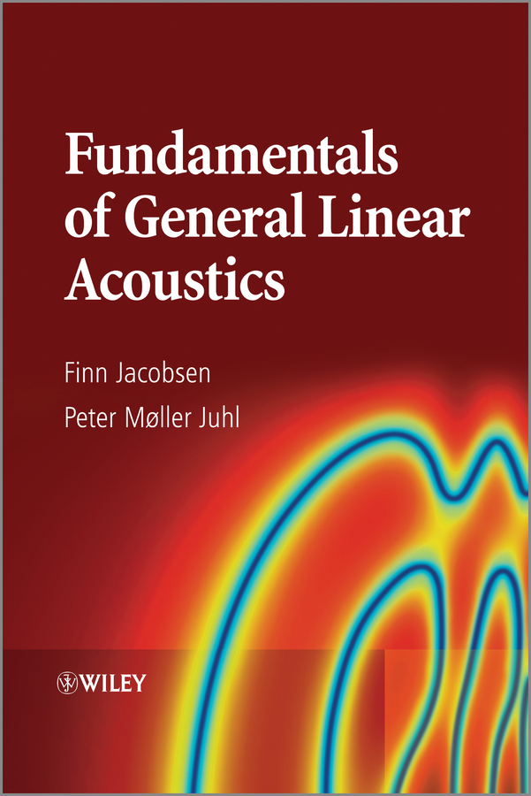 Книга  Fundamentals of General Linear Acoustics созданная Peter Moller Juhl, Finn Jacobsen, Wiley может относится к жанру программы. Стоимость электронной книги Fundamentals of General Linear Acoustics с идентификатором 34429222 составляет 7424.95 руб.