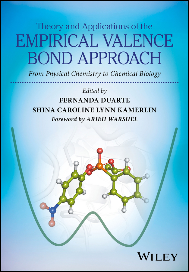 Theory and Applications of the Empirical Valence Bond Approach. From Physical Chemistry to Chemical Biology