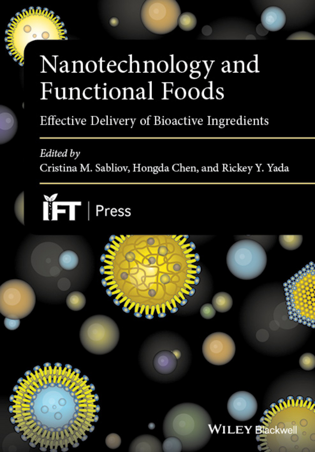 Nanotechnology and Functional Foods. Effective Delivery of Bioactive Ingredients