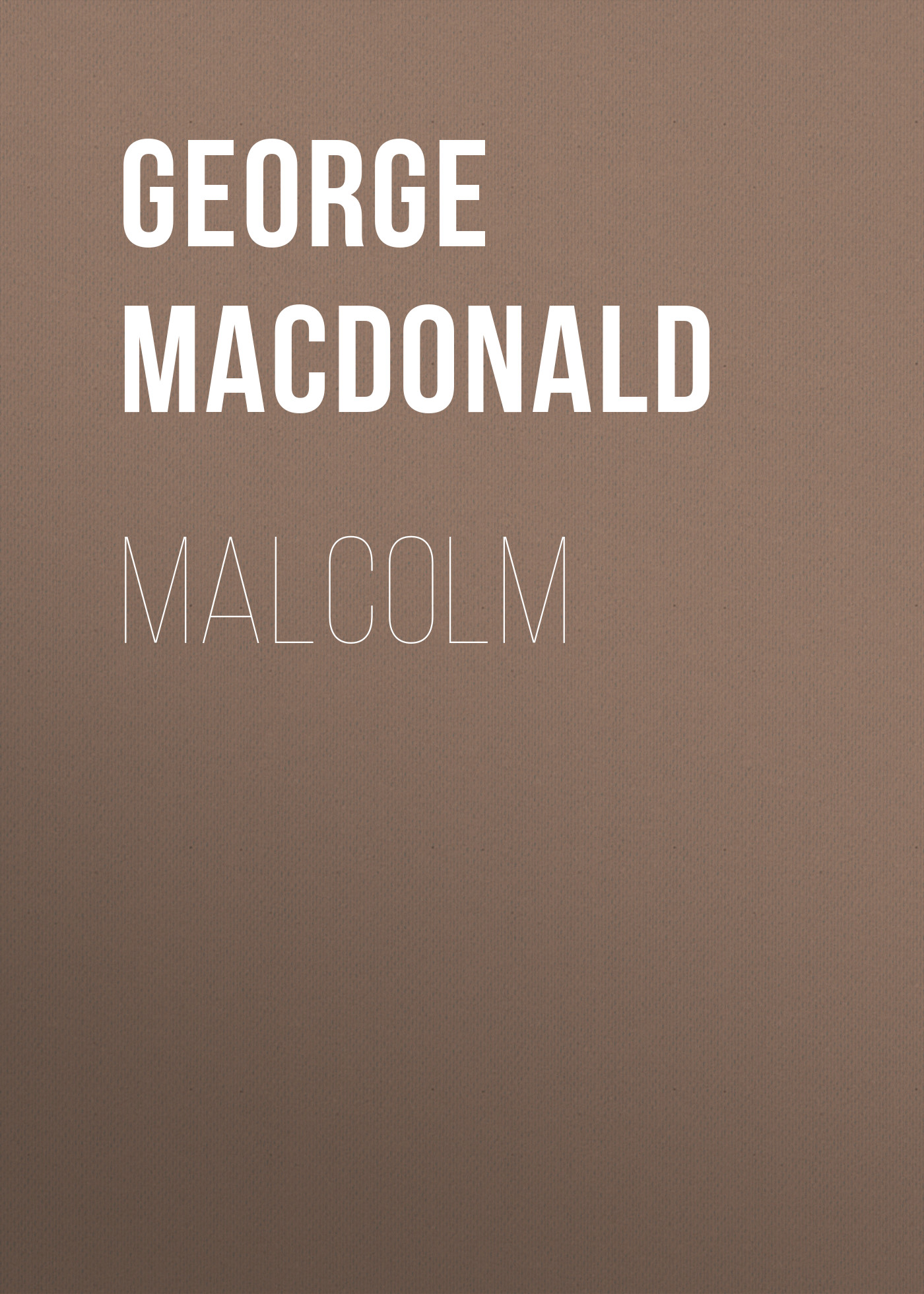 Книга Malcolm из серии , созданная George MacDonald, может относится к жанру Зарубежные любовные романы. Стоимость электронной книги Malcolm с идентификатором 35007921 составляет 0 руб.