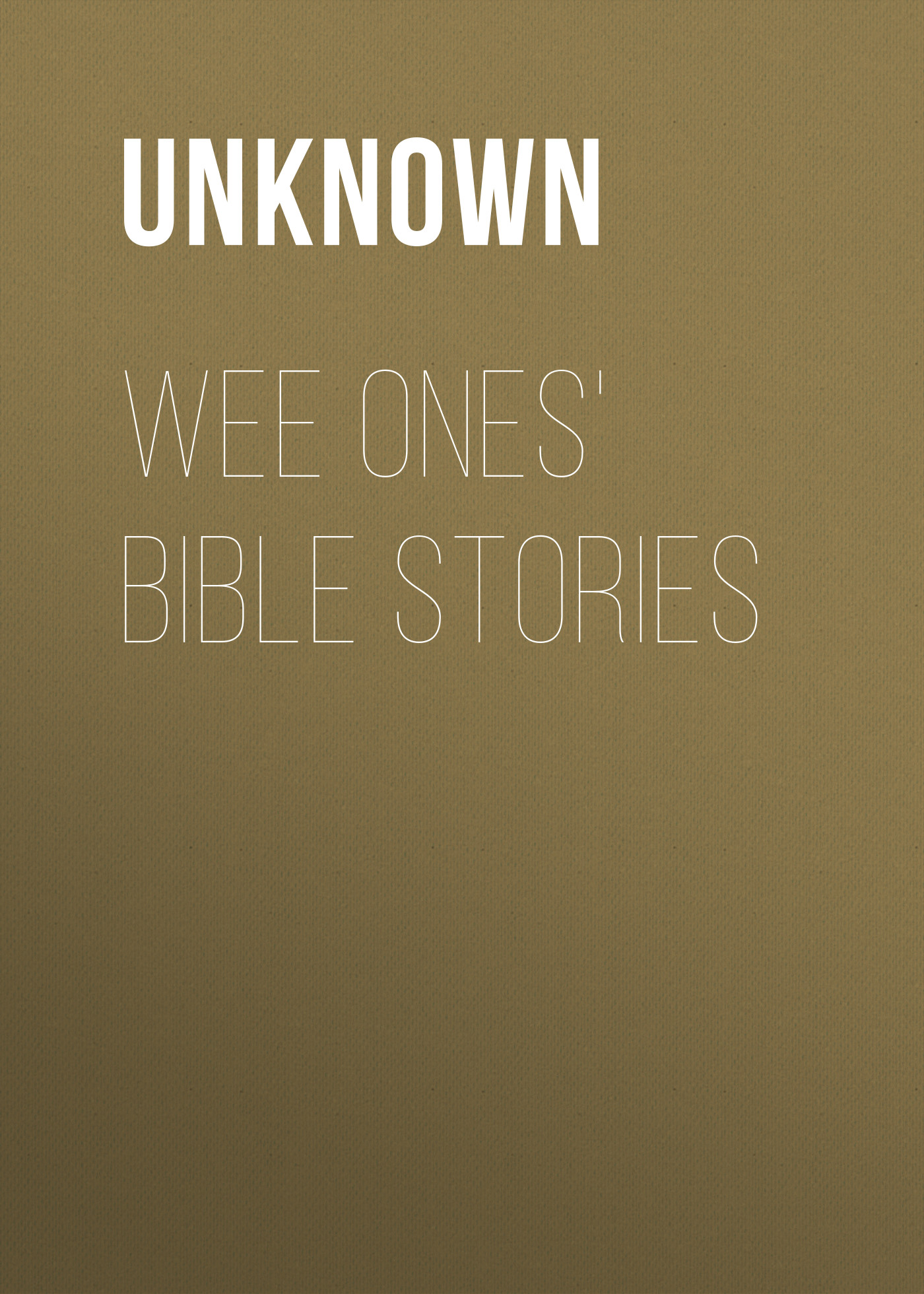 Wee Ones'Bible Stories