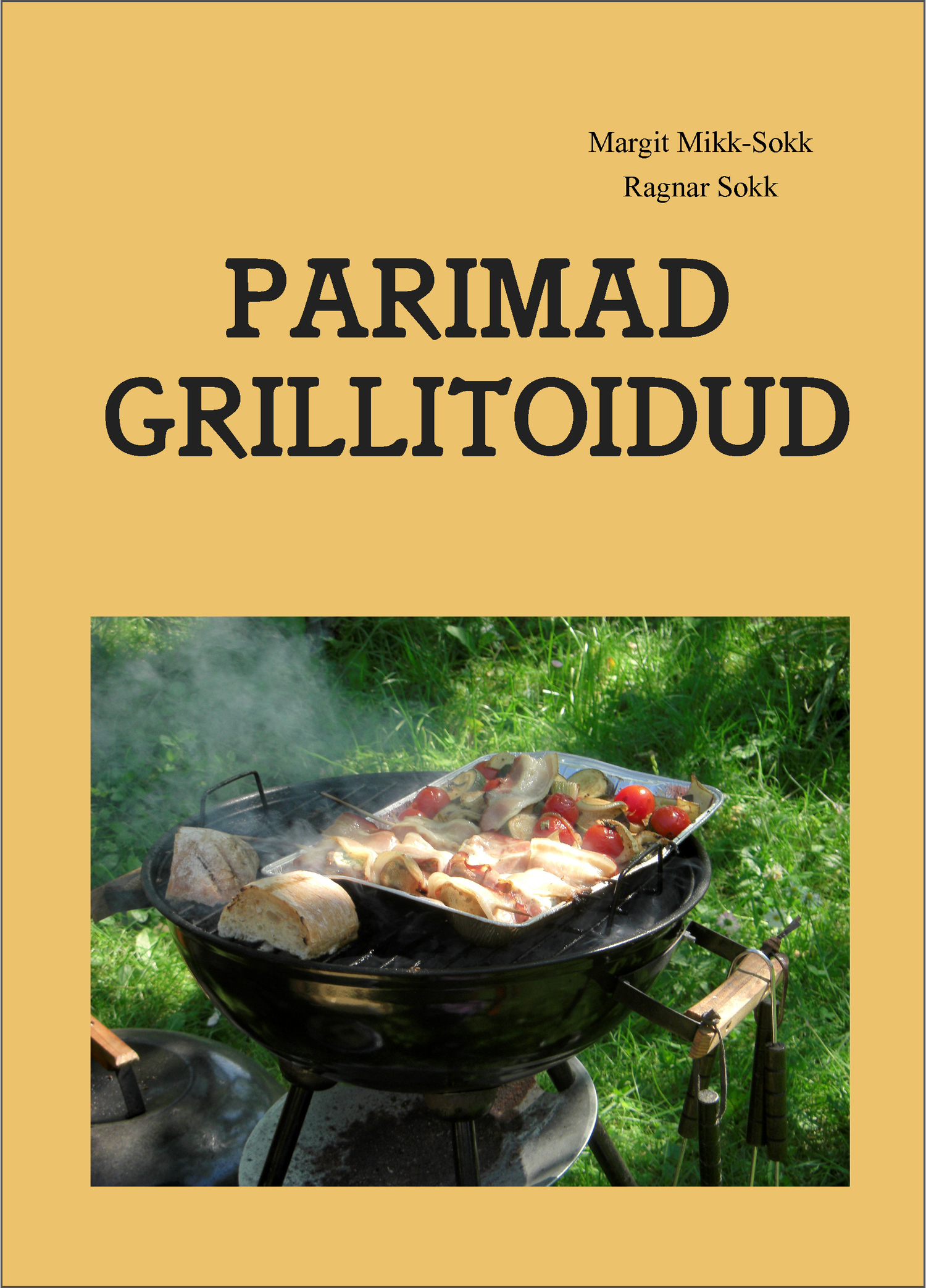 Книга Parimad grillitoidud из серии , созданная Ragnar Sokk, Margit Mikk-Sokk, может относится к жанру Зарубежная прикладная и научно-популярная литература, Кулинария. Стоимость электронной книги Parimad grillitoidud с идентификатором 35743027 составляет 681.82 руб.