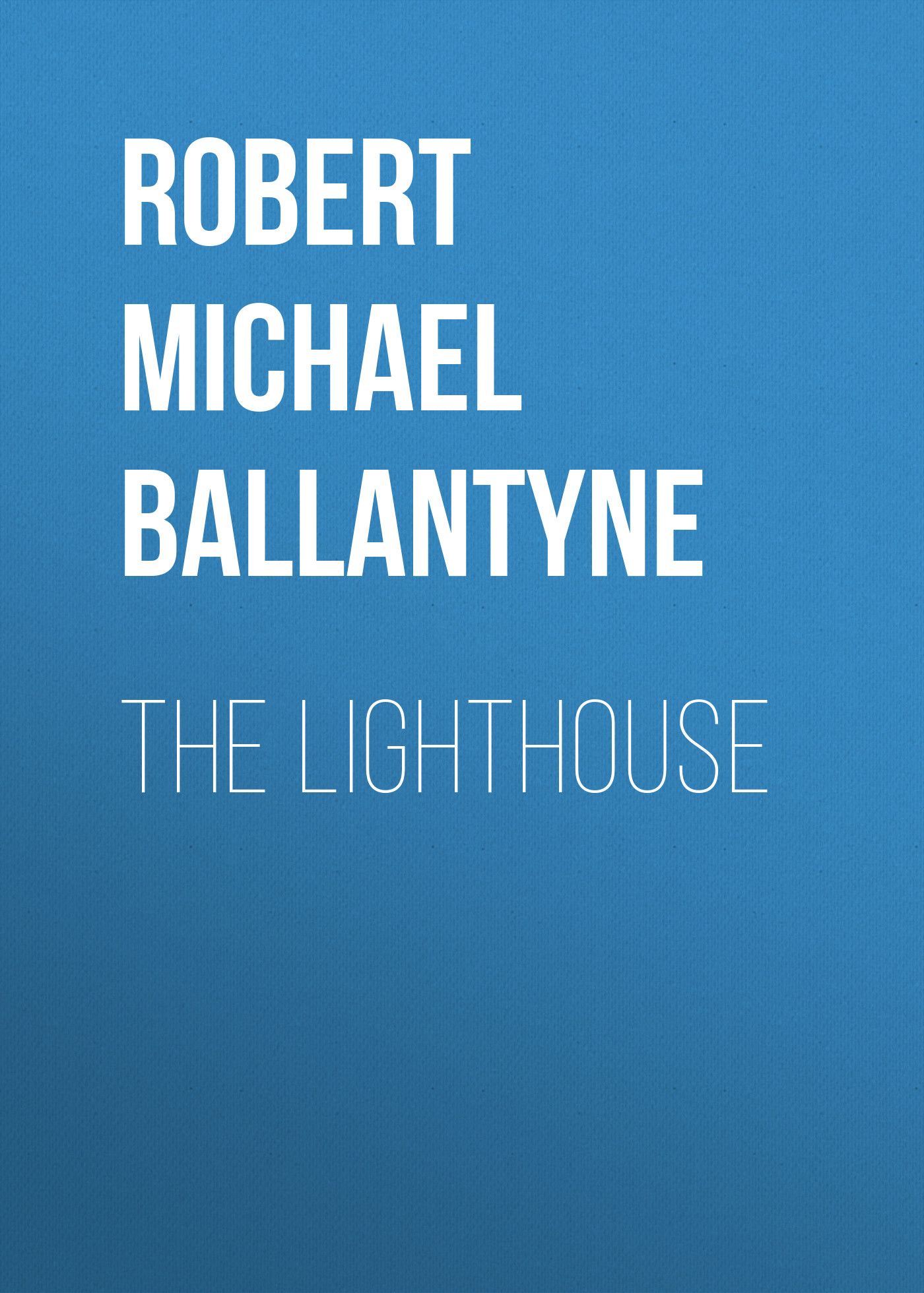 Книга The Lighthouse из серии , созданная Robert Michael Ballantyne, может относится к жанру Детские приключения, Литература 19 века, Зарубежная старинная литература, Зарубежная классика, Зарубежные детские книги. Стоимость электронной книги The Lighthouse с идентификатором 36095621 составляет 0 руб.