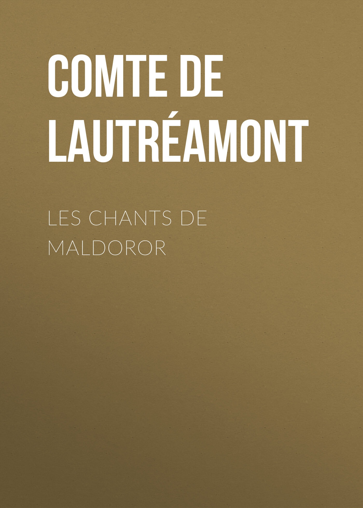 Книга Les Chants de Maldoror из серии , созданная Comte de Lautréamont, может относится к жанру Зарубежные стихи, Поэзия, Зарубежная старинная литература, Зарубежная классика. Стоимость электронной книги Les Chants de Maldoror с идентификатором 36322724 составляет 0 руб.
