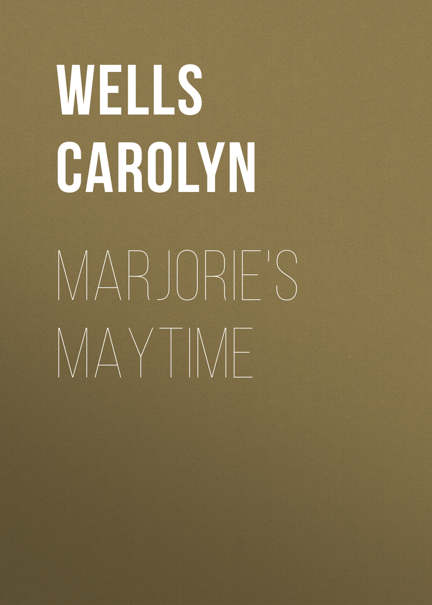 Книга Marjorie's Maytime из серии , созданная Carolyn Wells, может относится к жанру Детские приключения, Зарубежная старинная литература, Зарубежная классика, Зарубежные детские книги. Стоимость электронной книги Marjorie's Maytime с идентификатором 36323324 составляет 0 руб.