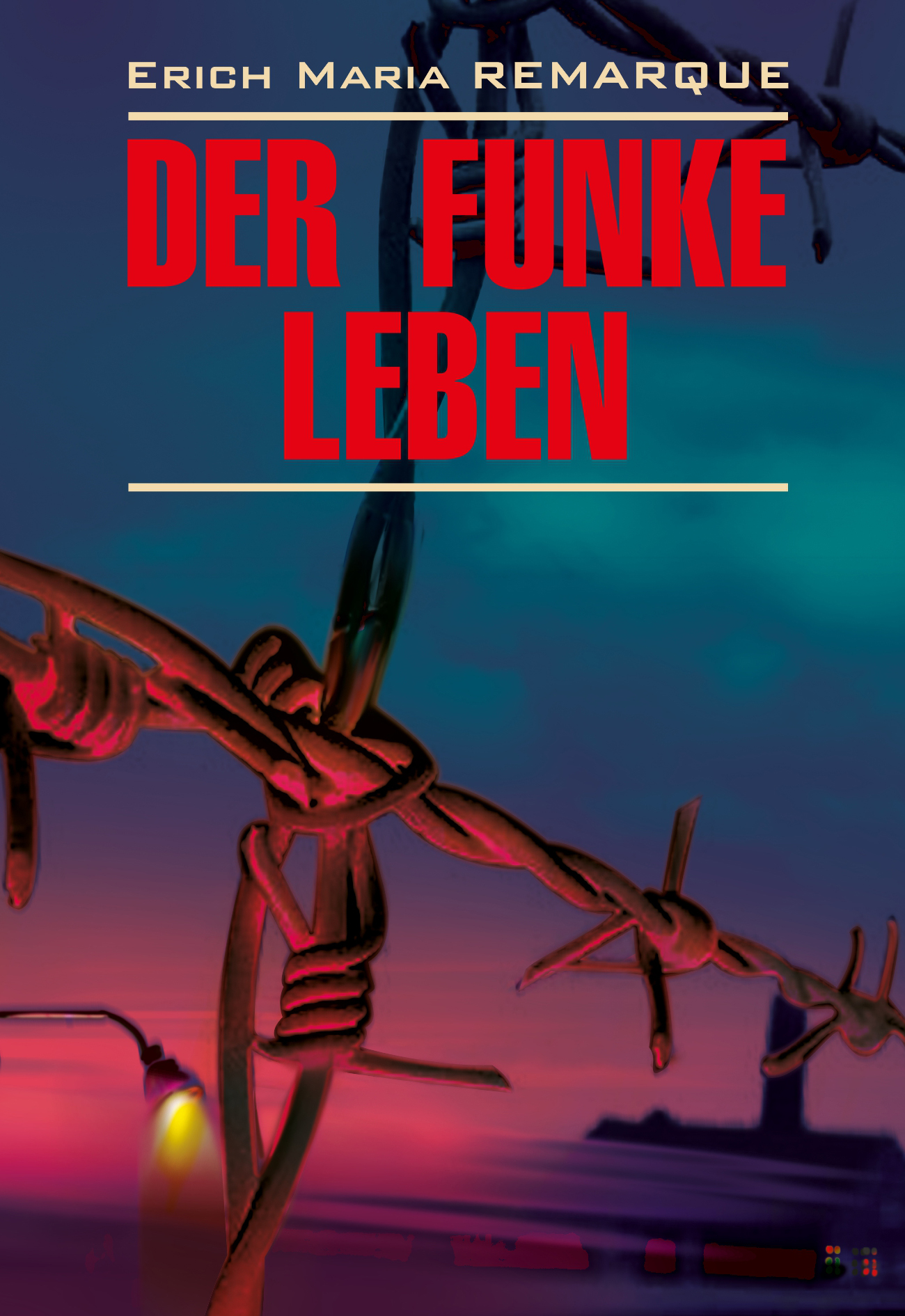 Der Funke Leben /Искра жизни. Книга для чтения на немецком языке