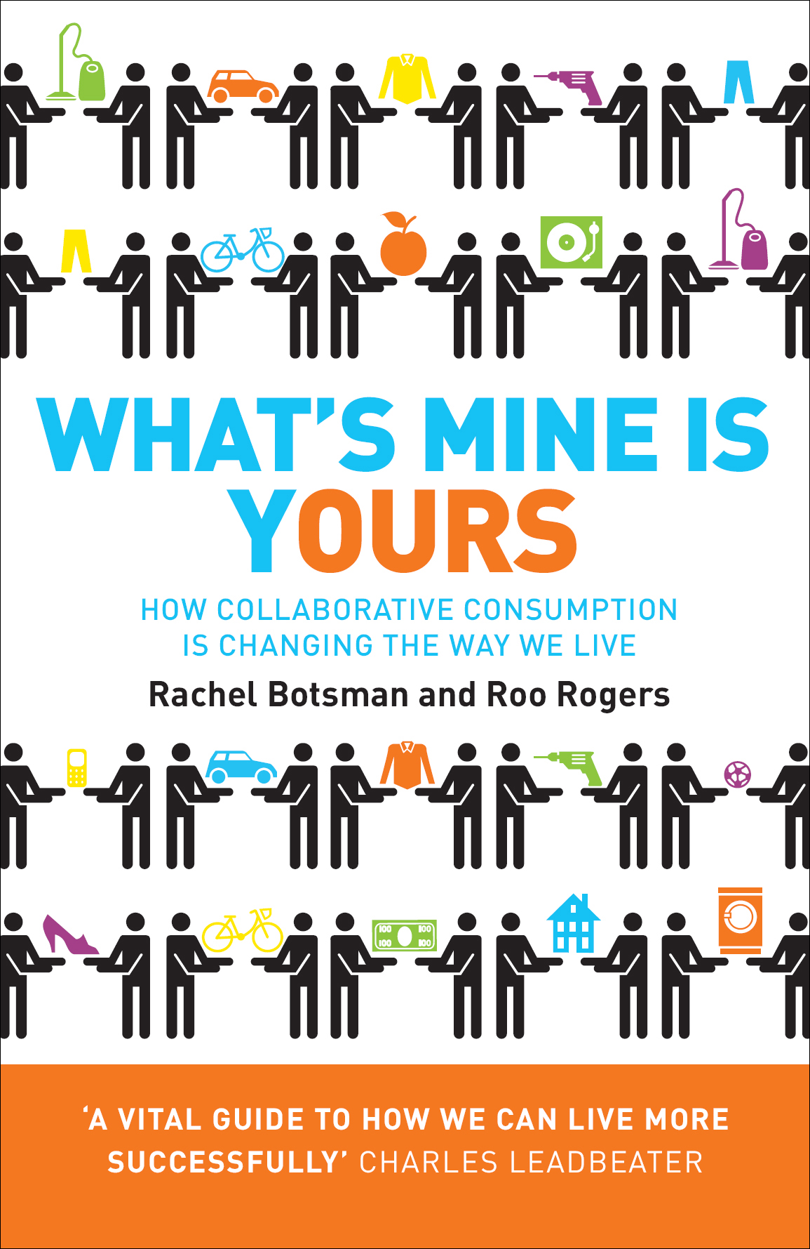 Книга What’s Mine Is Yours из серии , созданная Rachel Botsman, Roo Rogers, может относится к жанру Зарубежная деловая литература, Социология. Стоимость электронной книги What’s Mine Is Yours с идентификатором 39749425 составляет 614.53 руб.
