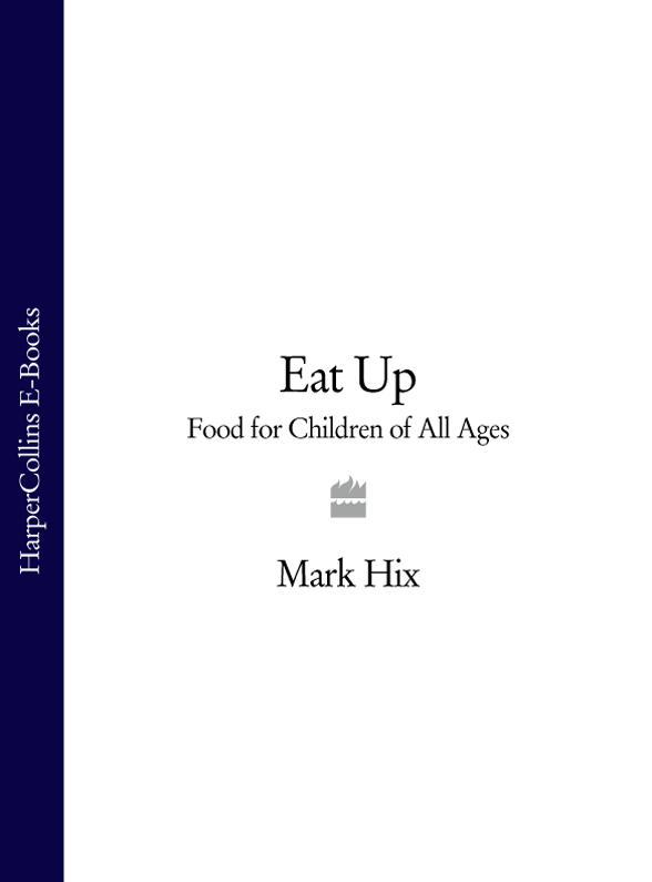 Книга Eat Up: Food for Children of All Ages из серии , созданная Mark Hix, может относится к жанру Кулинария. Стоимость электронной книги Eat Up: Food for Children of All Ages с идентификатором 39764921 составляет 469.76 руб.