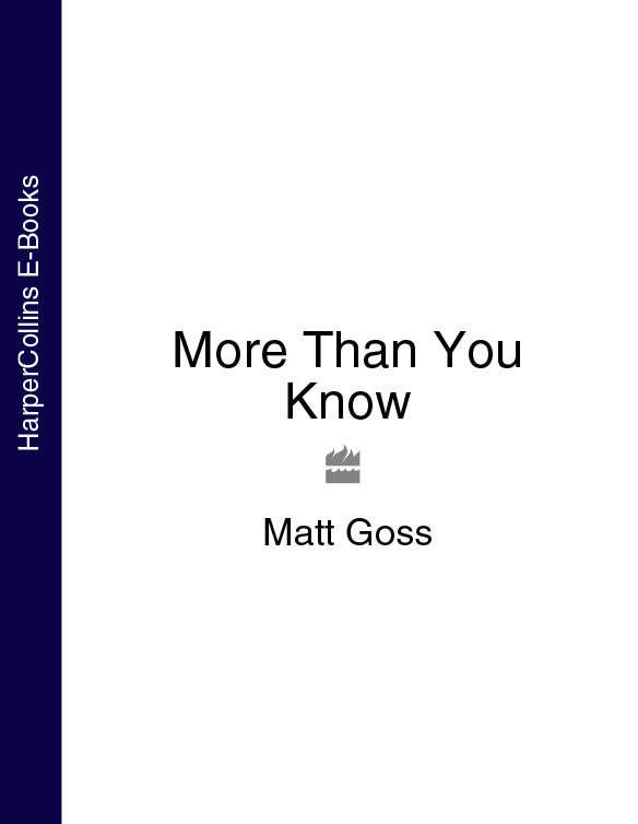 Книга More Than You Know из серии , созданная Matt Goss, может относится к жанру Биографии и Мемуары. Стоимость электронной книги More Than You Know с идентификатором 39784425 составляет 160.11 руб.
