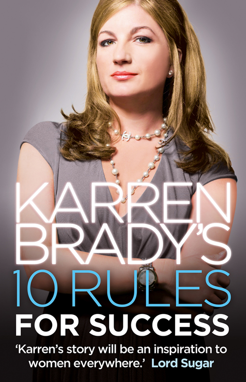 Книга Karren Brady’s 10 Rules for Success из серии , созданная Karren Brady, может относится к жанру Биографии и Мемуары. Стоимость электронной книги Karren Brady’s 10 Rules for Success с идентификатором 39791425 составляет 79.72 руб.