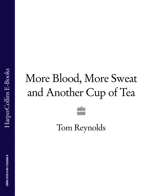 More Blood, More Sweat and Another Cup of Tea