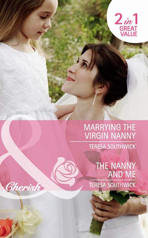 Marrying the Virgin Nanny / The Nanny and Me: Marrying the Virgin Nanny / The Nanny and Me