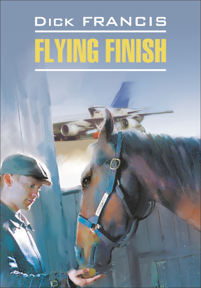 Flying finish /Бурный финиш. Книга для чтения на английском языке