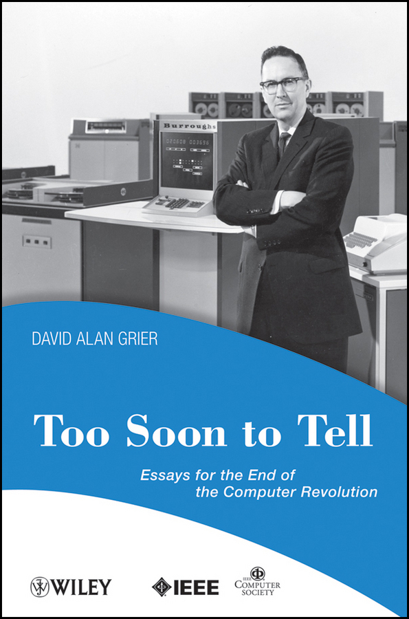 Книга  Too Soon To Tell созданная David Grier A. может относится к жанру зарубежная компьютерная литература, программирование. Стоимость электронной книги Too Soon To Tell с идентификатором 43441722 составляет 3673.17 руб.