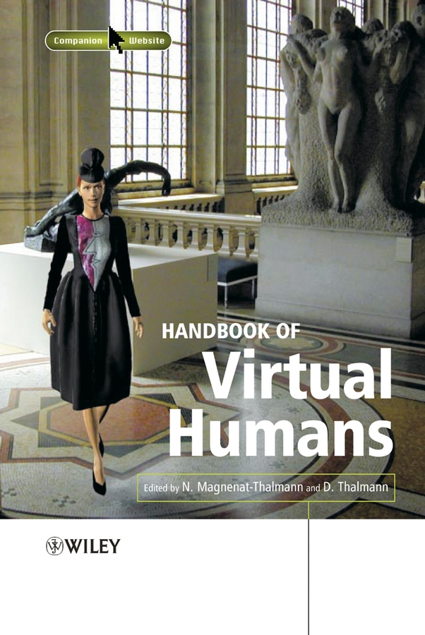 Книга  Handbook of Virtual Humans созданная Daniel  Thalmann, Nadia  Magnenat-Thalmann может относится к жанру зарубежная компьютерная литература, программирование. Стоимость электронной книги Handbook of Virtual Humans с идентификатором 43489725 составляет 18102.72 руб.