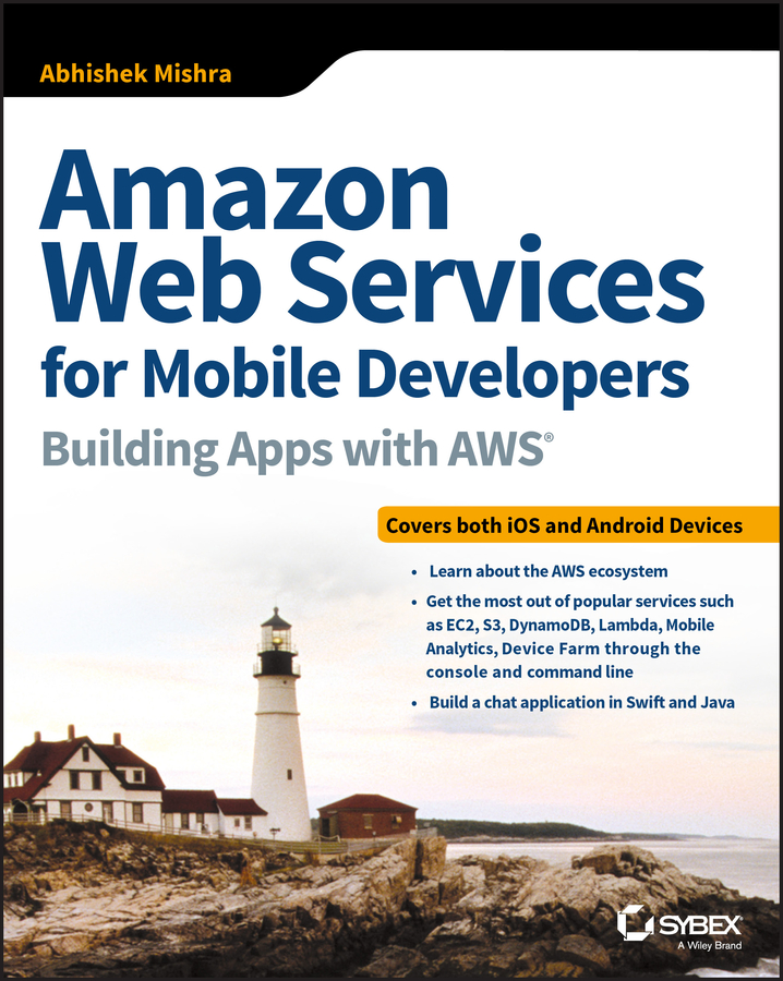 Книга  Amazon Web Services for Mobile Developers созданная  может относится к жанру зарубежная компьютерная литература, программирование. Стоимость электронной книги Amazon Web Services for Mobile Developers с идентификатором 43501021 составляет 4811.06 руб.