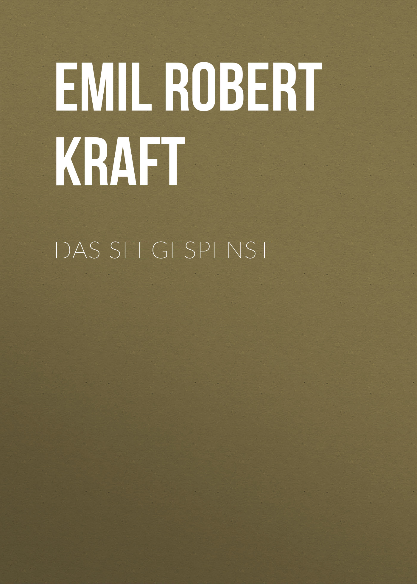 Книга Das Seegespenst из серии , созданная Emil Robert Kraft, может относится к жанру Зарубежная классика. Стоимость электронной книги Das Seegespenst с идентификатором 48633124 составляет 0 руб.