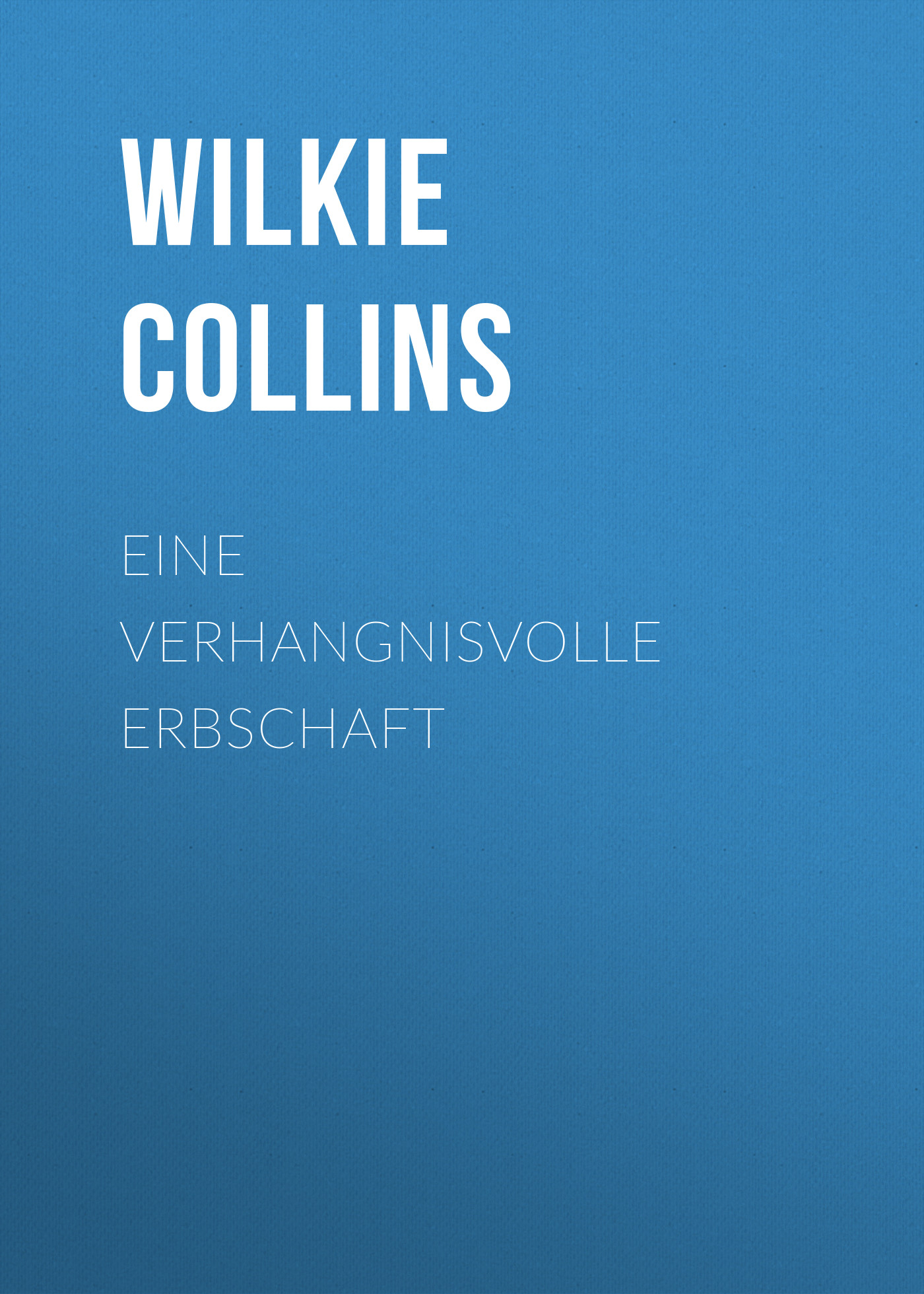 Книга Eine verhangnisvolle Erbschaft из серии , созданная William Wilkie Collins, может относится к жанру Зарубежная классика. Стоимость электронной книги Eine verhangnisvolle Erbschaft с идентификатором 48634420 составляет 0 руб.